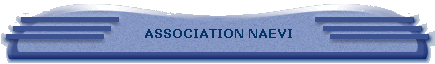 ASSOCIATION NAEVI